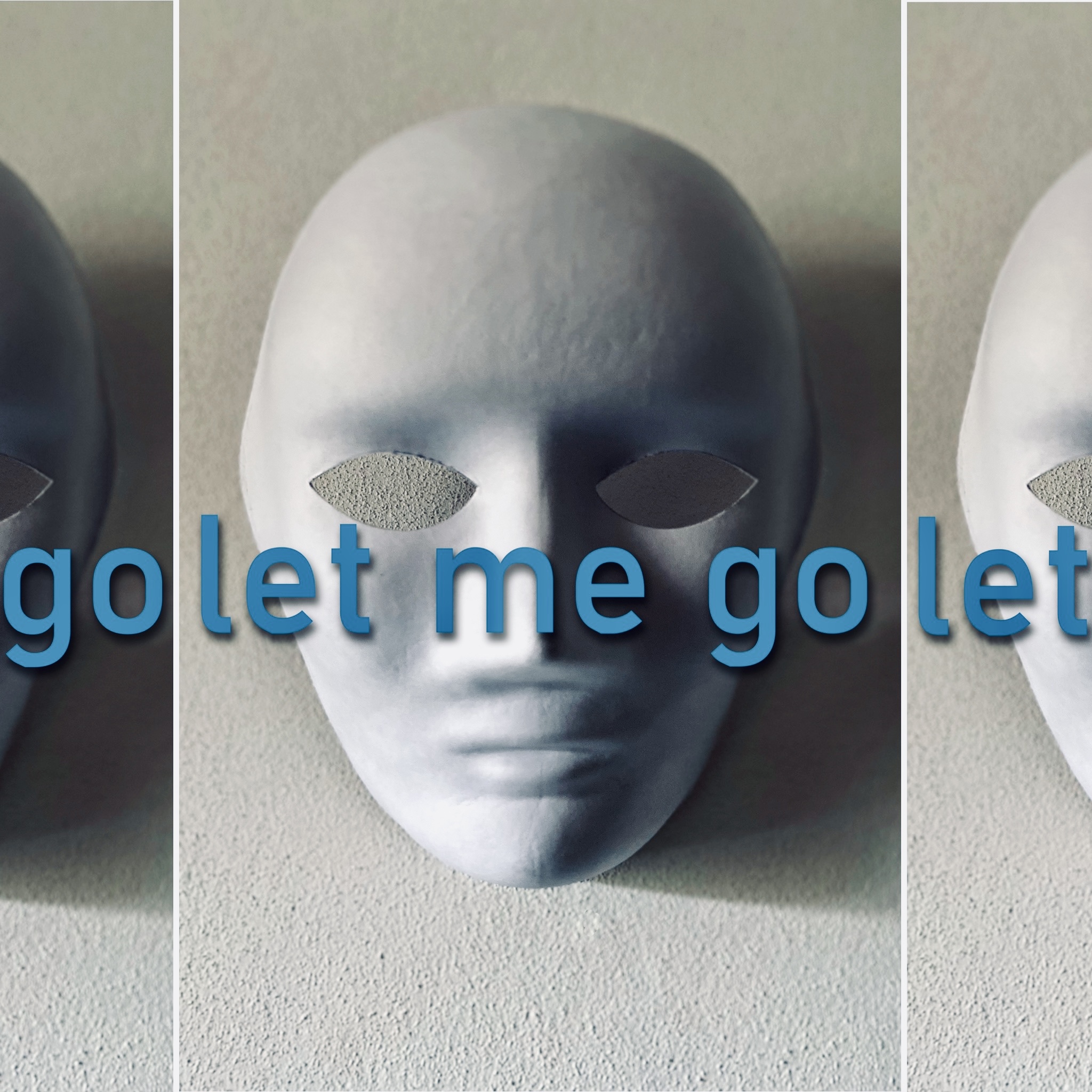 Let me go